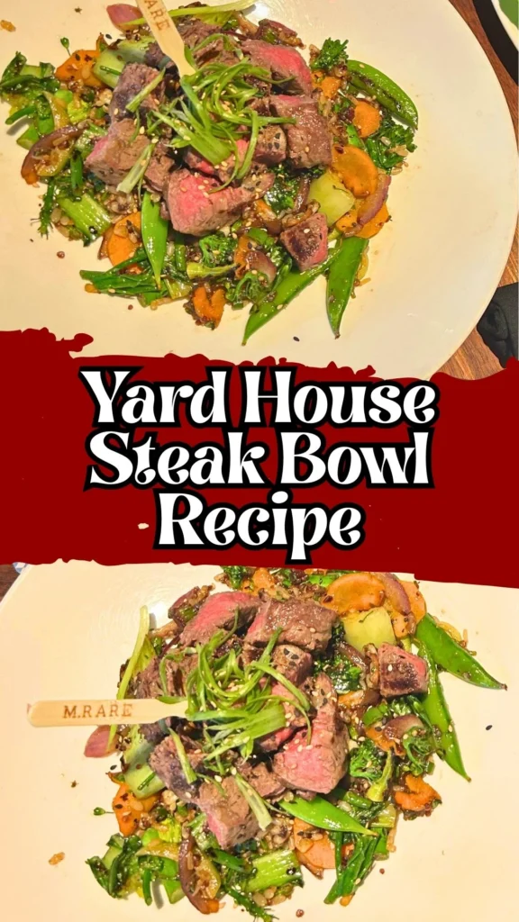 Yard House Steak Bowl