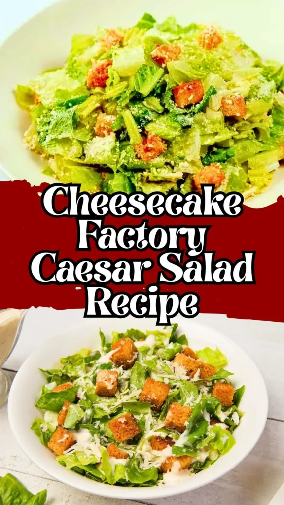 Cheesecake Factory Caesar Salad
