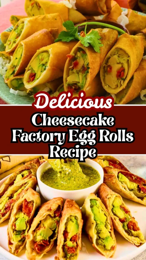 Delicious Cheesecake Factory Egg Rolls Recipe