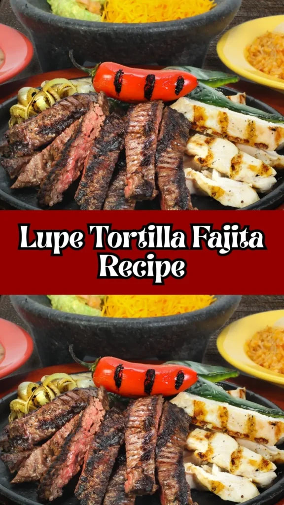 Delicious Lupe Tortilla Fajita