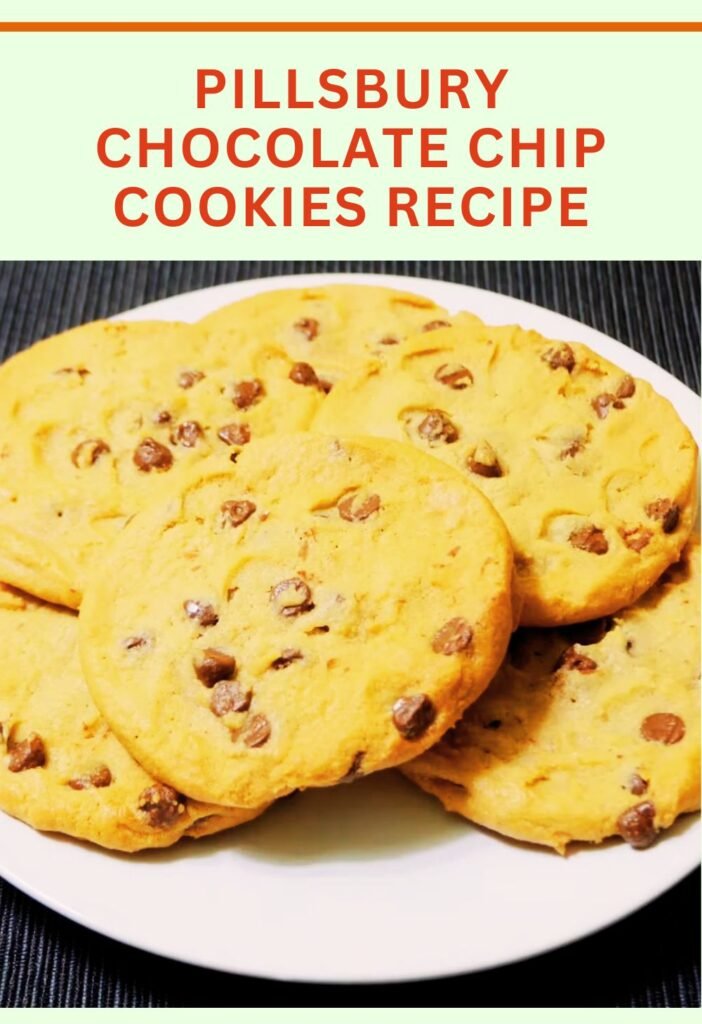 Pillsbury Chocolate Chip Cookies Recipe