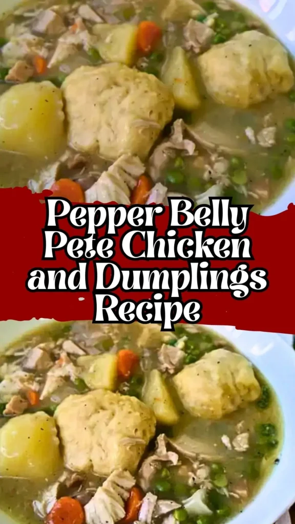 Pepper Belly Pete Chicken and Dumplings