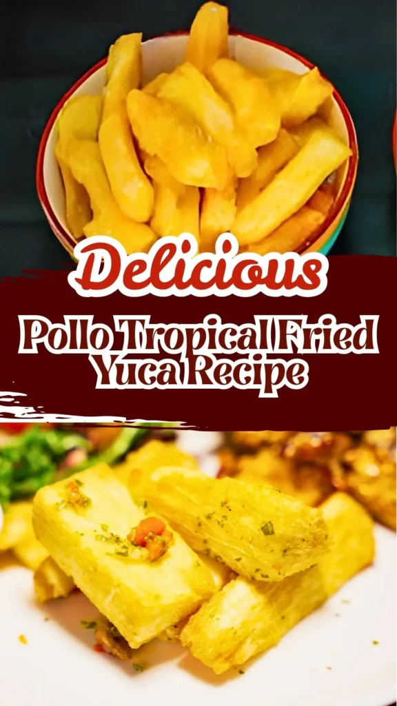 Pollo Tropical Fried Yuca