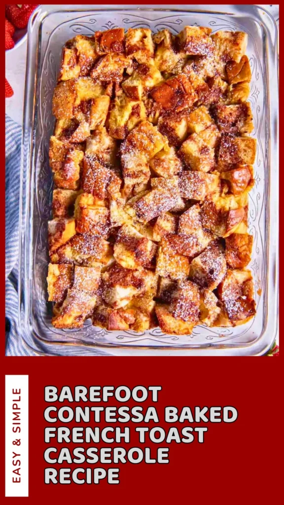 Delicious Barefoot Contessa Baked French Toast Casserole Recipe